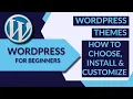 How to Choose and Customize a WordPress Theme