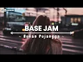 Download Lagu Base Jam - Bukan Pujangga (Lirik Lagu)