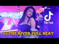 Download Lagu DJ The River Full Beat Jedag Jedug  Viral Tik Tok