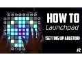 How To Launchpad Setting Up Ableton