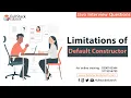 Limitation of default constructor Java Interview Questions Fullstack Edutech