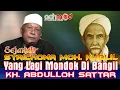 Download Lagu KH. ABDULLOH SATTAR TERBUKTILAH KEWALIAN NYA SYAIKHONA KHOLIL YANG LAGI MONDOK DI BANGIL