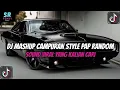 Lagu DJ MASHUP STYLE PAP RANDOM DJ CAMPURAN REMIX VIRAL TIKTOK TERBARU SLOW MENGKANE