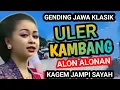 Download Lagu ULER KAMBANG ALON ALONAN GENDING JAWA KLASIK KAGEM JAMPI SAYAH.