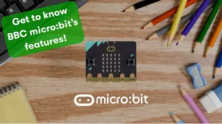 Get to know the BBC micro bit s features