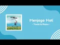 Lagu Yovie \u0026 Nuno - Menjaga Hati | Lirik Lagu 