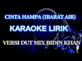 Download Lagu Ibarat Air Di Daun Keladi Karaoke (Cinta Hampa) Versi Dut Mix Bidin Khan.