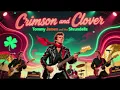 Tommy James & The Shondells - Crimson and Clover (EXTENDED VERSION)