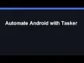 Automate Your Android with Tasker Beginner s Guide