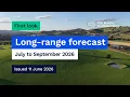 Climate and water long-range forecast issued 11 June 2026