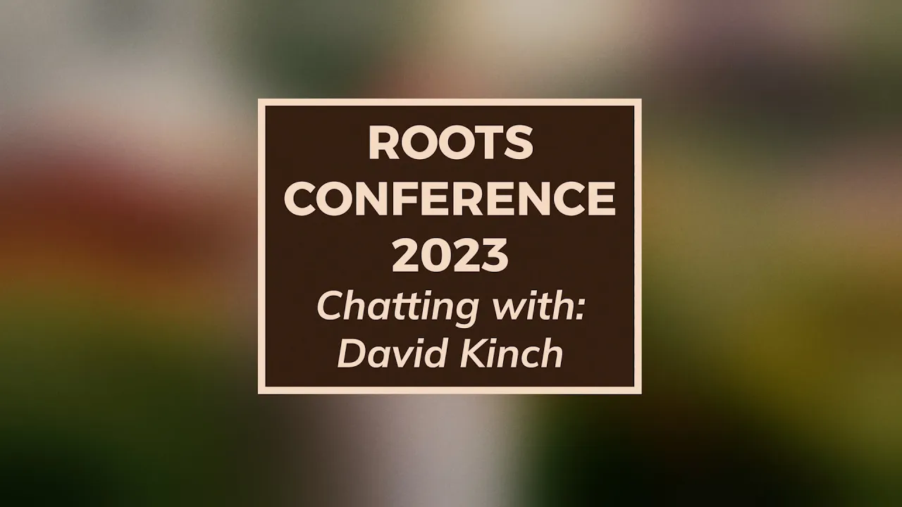 Roots Conference 2023   Chatting with David Kinch