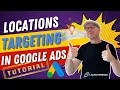 How To Set Up Locations Targeting CORRECTLY in Google Ads 6-Minute Guide