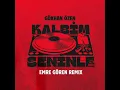 Gökhan Özen - Kalbim Seninle (Emre Gören Remix)