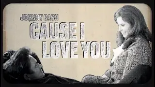 Johnny Cash - Cause I Love You (Official Lyric Video)