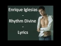 Download Lagu Enrique Iglesias-Rhythm Divine Lyrics