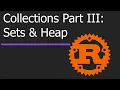 Rust HashSet BTreeSet BinaryHeap Explained Collections Part 3 Learn Rust Step by Step