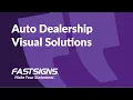 Auto Dealership Visual Solutions FASTSIGNS