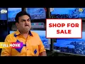 Lagu Ek galat fehmi ke karan nattu kaka ne bech di dukan! | FULL MOVIE | Taarak Mehta Ka Ooltah Chashmah