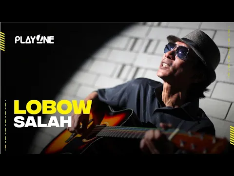 Lobow & Teman Lama - Salah | playOne