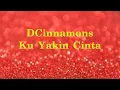 Download Lagu Dcinnamons - Ku Yakin Cinta - Lirik River