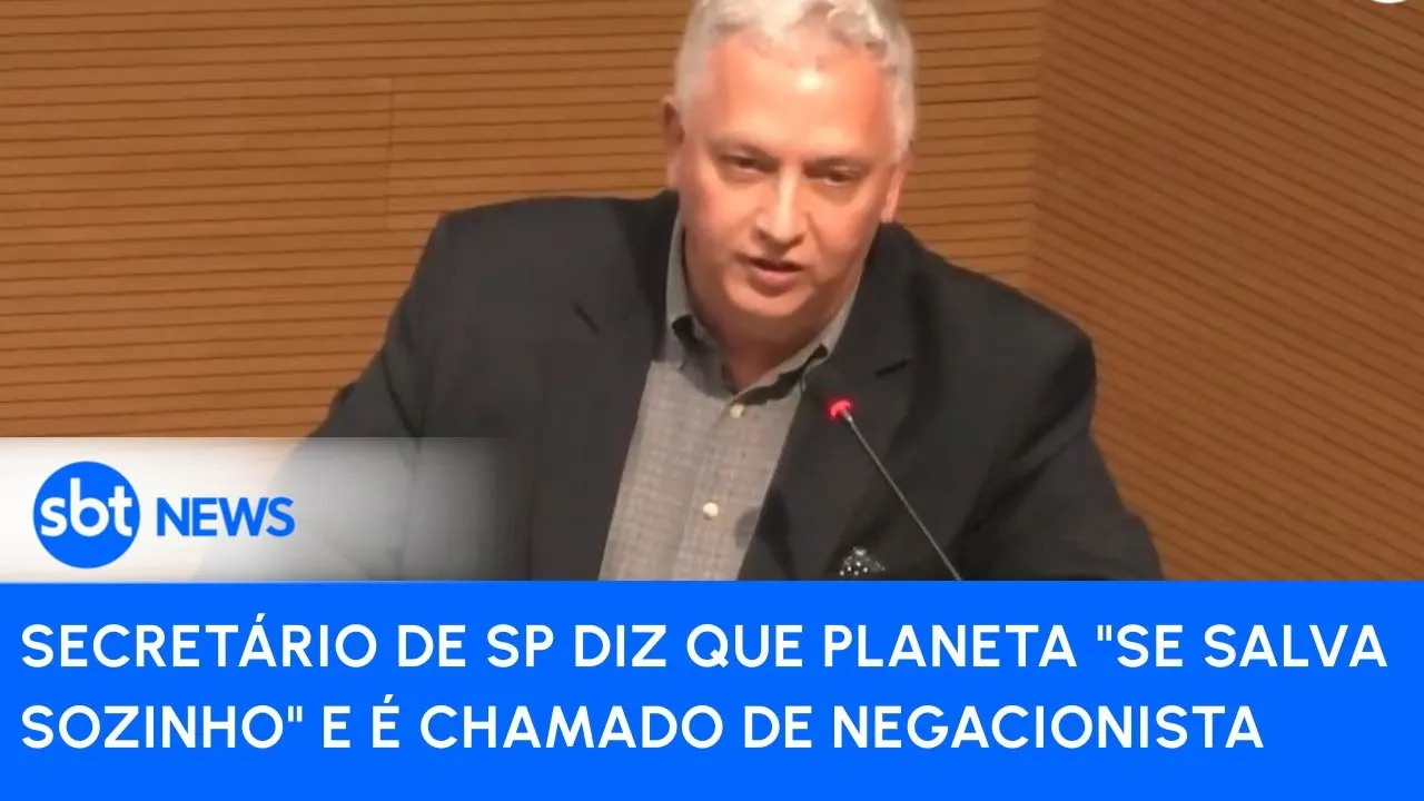 Secretário de SP diz que planeta "se salva sozinho" e é chamado de negacionista