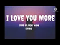 I Love You More by Avery Anna lyrics