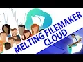 Cloud Melting Summary - FileMaker Cloud Performance