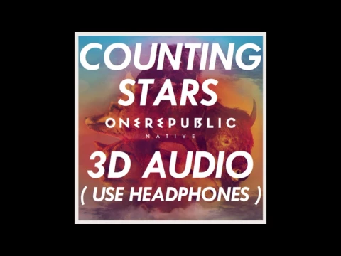 Download MP3 [3D AUDIO] OneRepublic - Counting Stars (USE HEADPHONES!!!) Download Audio!