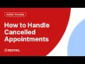 How to Handle Cancelled Appointments