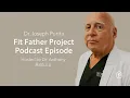 Dr Joseph Purita - Fit Father Project Podcast Episode