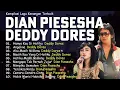 Download Lagu Full Album Deddy Dores \u0026 Dian Piesesha | Lagu Lawas Paling Mengharukan