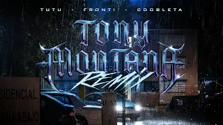  tutulosmagicos x fronti x cdobleta tony montana remix 