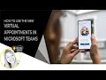 How to Use Virtual Appointments in Teams