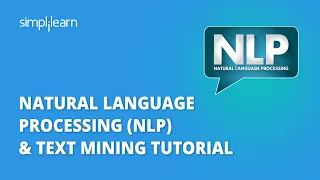 Natural Language Processing NLP Text Mining Tutorial Machine Learning Tutorial Simplilearn
