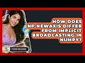 How Does Np newaxis Differ From Implicit Broadcasting In NumPy - Python Code School