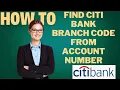 How to find Citi Bank branch code from account number l DOUBLE Z