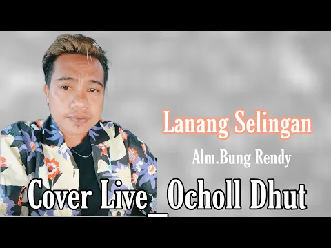 Download MP3 LANANG SELINGAN_ALM BUNG RENDY COVER OCHOL DHUT