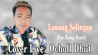 Download LANANG SELINGAN_ALM BUNG RENDY COVER OCHOL DHUT MP3