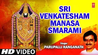 sri venkatesam full song sri venkatesham manasa smarami