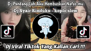 dj pandang lah aku hembuskan nafas mu dj syair rinduku koplo slow dj viral fyp tiktok 2024 