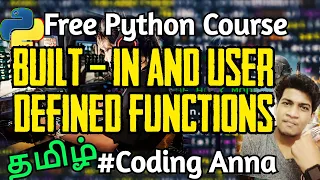 Built-in and User Defined Function in Python Free Python Course Coding Anna Tamil