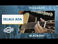 Download Lagu Blackout - Selalu Ada - Brotherhood Version