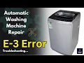 Automatic Washing Machine Repair E3 Error Troubleshooting