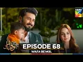 Download Lagu Wafa Be Mol Episode 68 | Last Episode