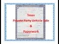 How to do a Texas motor vehicle private party title transfer and all the forms