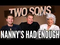 Nanny s Had Enough Two Sons And Me Ep 19