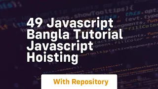 49 javascript bangla tutorial javascript hoisting