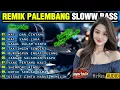 Download Lagu REMIK PALEMBANG SLOW BASS POP KENANGAN || POP NOSTALGIA 90AN || TANPA IKLAN 