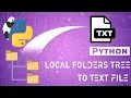Python Automation Local folder tree path extractor to a text file - Genius Panda