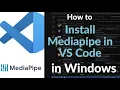 How to Install Mediapipe in VS Code Setup Hand Tracking Face Pose Detection in Python